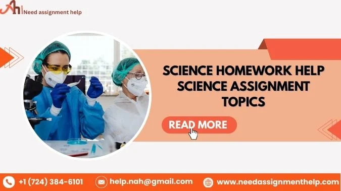 Science Homework Help | Science Assignment Topics